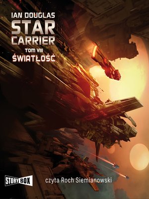 cover image of Star Carrier. Tom VIII. Światłość